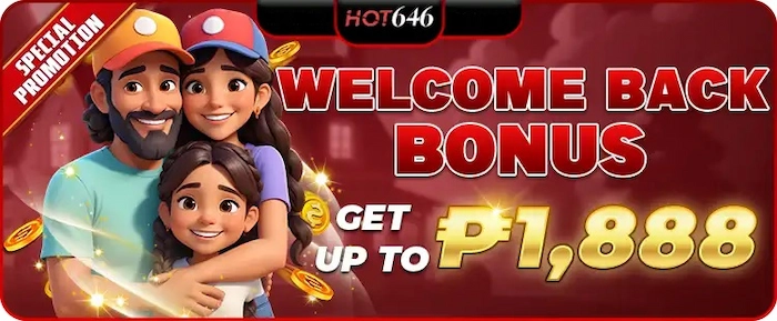 Welcome Back Bonus Get Up To 1,888 PHP