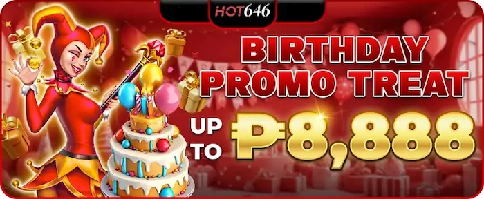 Birthday Promotion Treat Up To 38,888 PHP